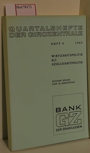 Bild des Verkufers fr Wirtschaftspolitik als Gesellschaftspolitik. Richard Bche zum 65. Geburtstag. ( = Quartalshefte der Girozentrale, 4) . zum Verkauf von ralfs-buecherkiste