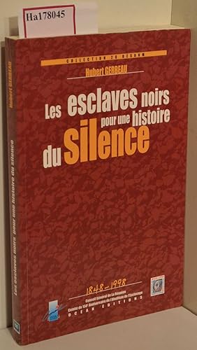 Seller image for Les esclaves noirs. Pour une histoire du silence. ( Collection 20 Desanm) . for sale by ralfs-buecherkiste