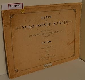 Karte des Nord-Ostsee-Kanals nach den Beschlüssen des Deutschen Reichstages gezeichnet von H. B. ...