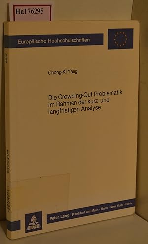 Immagine del venditore per Die Crowding-Out Problematik im Rahmen der kurz- und langfristigen Analyse. Dissertation. (=Europische Hochschulschriften; Reihe V: Volks- und Betriebswirtschaft; Band 837). venduto da ralfs-buecherkiste