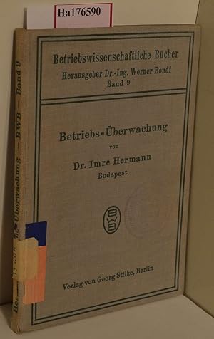 Seller image for Betriebs-berwachung. Methoden zur Diagnose industrieller Unternehmungen. (=Betriebswissenschaftliche Bcher; Band 9). for sale by ralfs-buecherkiste