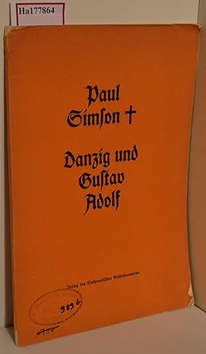 Imagen del vendedor de Danzig und Gustav Adolf. Sonderverffentlichung des Westpreuischen Geschichtsverein. a la venta por ralfs-buecherkiste