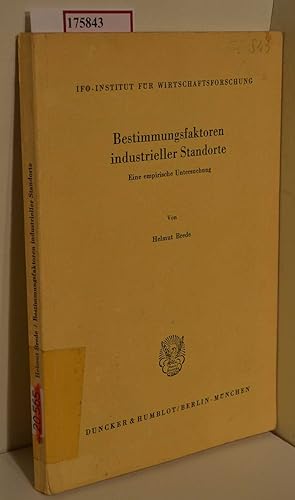 Bild des Verkufers fr Bestimmungsfaktoren industrieller Standorte. Eine empirische Untersuchung. (=IFO-Institut fr Wirtschaftsforschung; Nr. 75). zum Verkauf von ralfs-buecherkiste