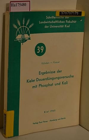 Bild des Verkufers fr Ergebnisse der Kieler Dauerdngungsversuche mit Phosphat und Kali. (=Schriftenreihe der Landwirtsch. Fakultt der Univers. Kiel; Heft 39). zum Verkauf von ralfs-buecherkiste