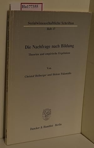 Bild des Verkufers fr Die Nachfrage nach Bildung. Theorien und empirische Ergebnisse. (=Sozialwissenschaftl. Schriften; Heft 17). zum Verkauf von ralfs-buecherkiste