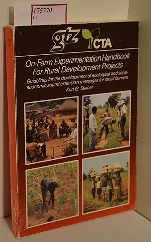 Seller image for On-Farm Experimentation Handbook for Rural Development Projects. Guidelines for the Development of Ecological an Socio-Economic Sound Extension Messages for Small Farmers. for sale by ralfs-buecherkiste