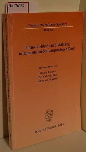 Immagine del venditore per Finanz, Industrie und Whrung in Italien und im deutschsprachigen Raum. ( = Volkswirtschaftliche Schriften, 396) . venduto da ralfs-buecherkiste