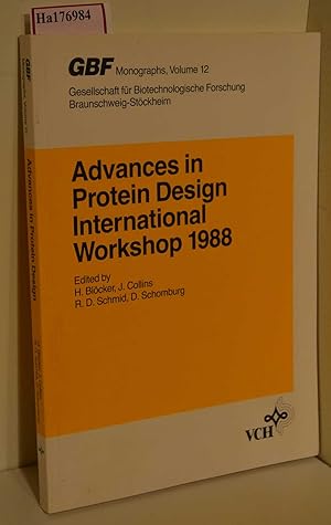 Seller image for Advances in Protein Design International Workshop 1988. (=GBF Monographs; Vol. 12). for sale by ralfs-buecherkiste