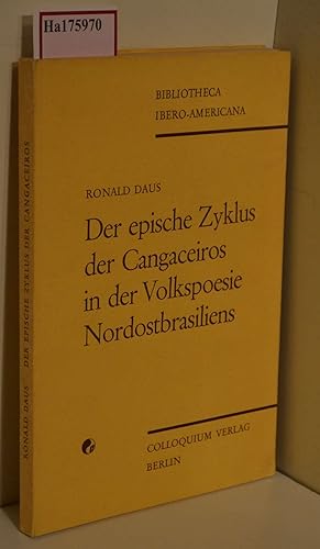 Imagen del vendedor de Der epische Zyklus der Cangaceiros in der Volkspoesie Nordostbrasiliens. ( = Bibliotheca Ibero- Americana, 12) . a la venta por ralfs-buecherkiste