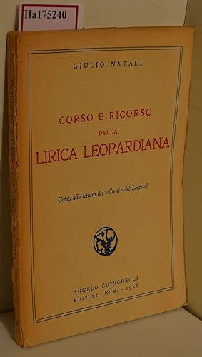 Bild des Verkufers fr Corso e Ricorso della Lirica Leopardiana. Guida alla lettura die Canti del Leopardi. zum Verkauf von ralfs-buecherkiste