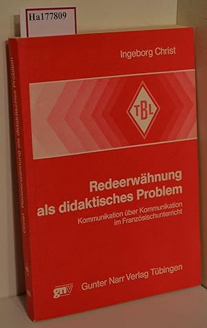 Bild des Verkufers fr Redeerwhnung als didaktisches Problem. Kommunikation ber Kommunikation im Franzsischunterricht. (=Tbinger Beitrge zur Linguistik; 169). zum Verkauf von ralfs-buecherkiste