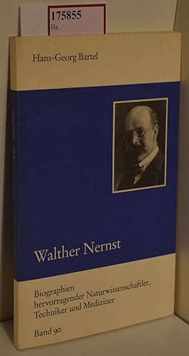 Seller image for Walther Nernst. (=Biographien hervorragender Naturwissenschaftler, Techniker und Mediziner; Band 90). for sale by ralfs-buecherkiste