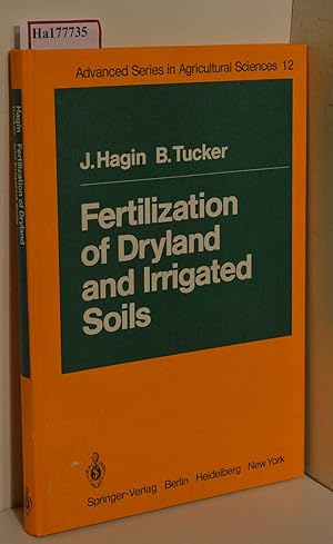 Seller image for Fertilization of Dryland and Irrigated Soils. (=Advances Series in Agricultural Sciences, Volume 12). for sale by ralfs-buecherkiste