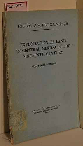 Bild des Verkufers fr Exploitation of Land in Central Mexico in the Sixteenth Century. zum Verkauf von ralfs-buecherkiste