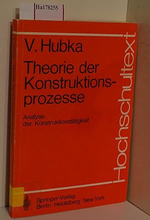 Seller image for Theorie der Konstruktionsprozesse. Analyse der Konstruktionsttigkeit. (=Hochschultext). for sale by ralfs-buecherkiste