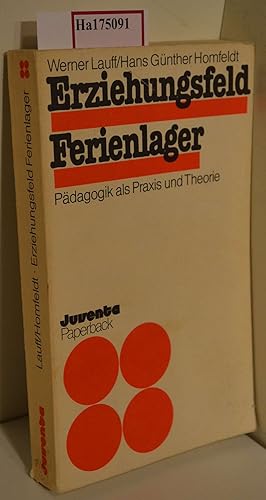 Bild des Verkufers fr Erziehungsfeld Ferienlager. Pdagogik als Praxis u. Theorie. zum Verkauf von ralfs-buecherkiste