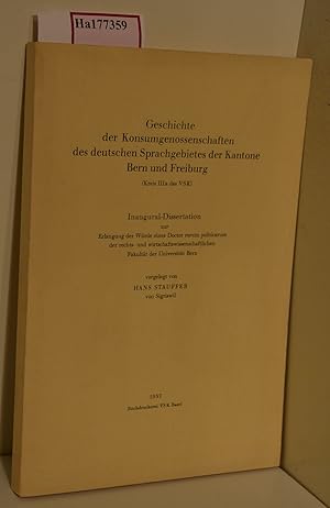 Bild des Verkufers fr Geschichte der Konsumgenossenschaften des deutschen Sprachgebietes der Kantone Bern und Freiburg. zum Verkauf von ralfs-buecherkiste