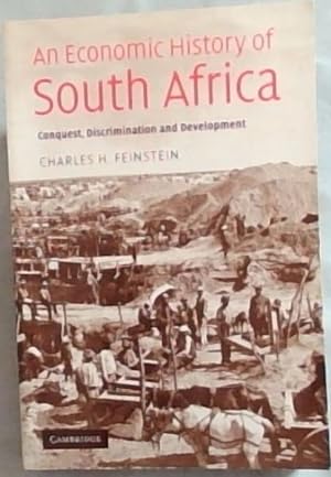 Imagen del vendedor de An Economic History of South Africa: Conquest, Discrimination and Development (Ellen McArthur Lectures) a la venta por Chapter 1