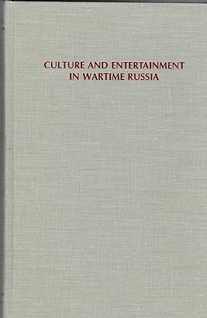 Seller image for Culture and Entertainment in Wartime Russia for sale by BASEMENT BOOKS
