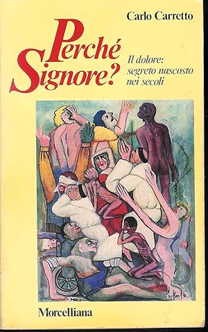 Seller image for Perch Signore? il dolore: segreto nascosto nei secoli for sale by MULTI BOOK