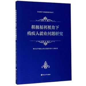 Imagen del vendedor de Study on the Studies on the Study of Persons with Persons with Disabilities and National Governance from the Perspective of Positive Welfare Perspectives(Chinese Edition) a la venta por liu xing