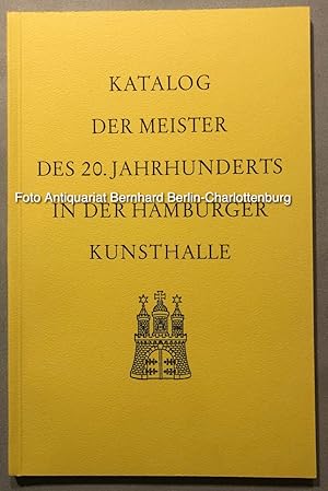 Imagen del vendedor de Katalog der Meister des 20. Jahrhunderts in der Hamburger Kunsthalle a la venta por Antiquariat Bernhard