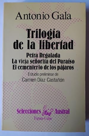 Imagen del vendedor de Triloga de la libertad. Petra regalada. / La vieja seorita del paraso. / El cementerio de los pjaros. a la venta por La Leona LibreRa