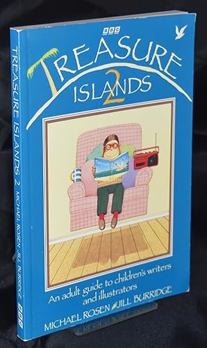 Seller image for Treasure Islands 2. Adult Guide to Childrens' Writers and Illustrators for sale by Libris Books