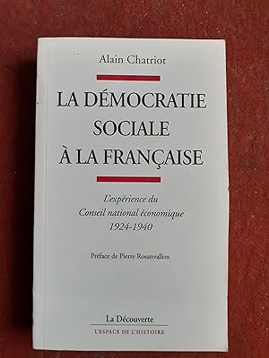 " La démocratie sociale à la française - L'expérience du Conseil national économique (1924-1940) "