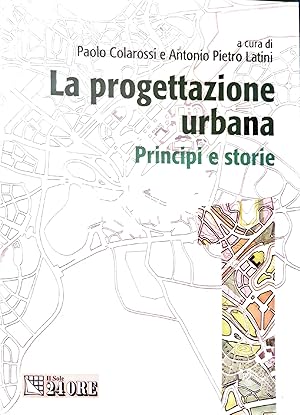 La progettazione urbana: Principi e storie