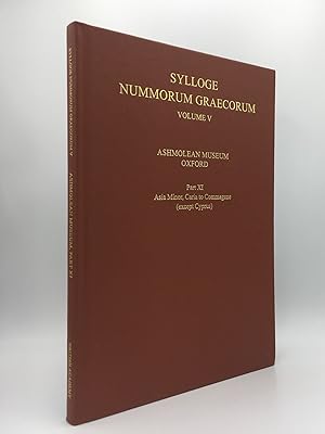 Seller image for SYLLOGAE NUMMORUM GRAECORUM Volume V Ashmolean Mueum Oxford Part XI Asia Minor, Caria to Commagene (except Cyprus) for sale by Rothwell & Dunworth (ABA, ILAB)