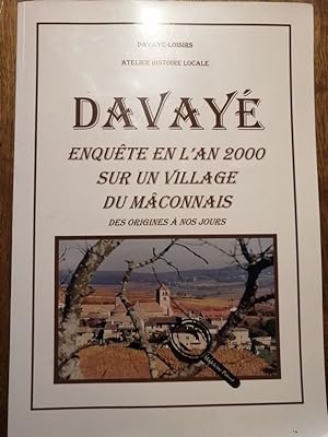 Davayé Enquête en l an 2000 sur un village du Mâconnais 2000 - Plusieurs auteurs - Economie Régio...
