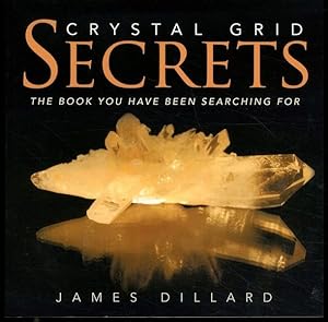 Crystal Grid Secrets: The book you have been searching for