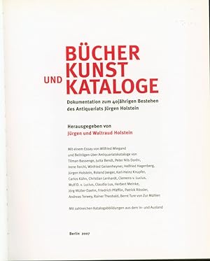 Bücher Kunst und Kataloge. Dokumentation zum 40jährigen Bestehen des Antiquariats Jürgen Holstein...