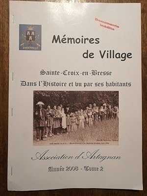 Mémoires de village Sainte croix en Bresse dans l histoire et vu par ses habitants 2008 - - Régio...