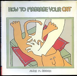 Imagen del vendedor de How to Massage Your Cat a la venta por Little Stour Books PBFA Member