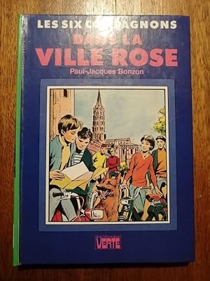 Les six compagnons dans la ville rose Toulouse 1980 - BONZON Paul Jacques - Bibliothèque verte En...