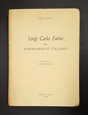 Zama Piero. Luigi Carlo Farini nel Risorgimento italiano. Fratelli Lega Editori. 1962