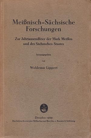 Seller image for Zur Jahrtausendfeier der Mark Meien und des Schsischen Staates. Meinisch-Schsische Forschungen for sale by Antiquariat Kastanienhof