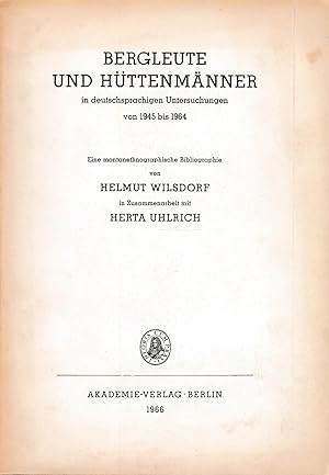 Imagen del vendedor de Bergleute und Httenmnner in deutschsprachigen Untersuchungen von 1945 bis 1964 a la venta por Antiquariat Kastanienhof