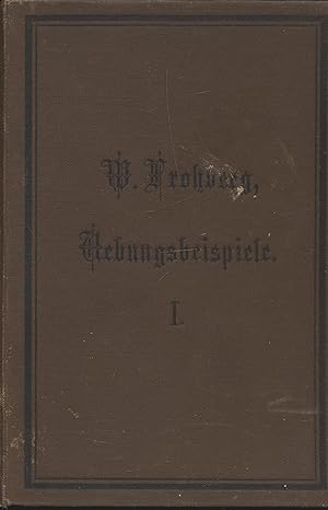 Imagen del vendedor de bungsbeispiele I. aus dem Gebiete der Frei-, Ordnungs-, Hantel-, Stab- und Keulenbungen a la venta por Antiquariat Kastanienhof