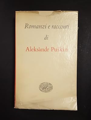 Puskin Aleksandr. Romanzi e racconti. Einaudi. 1959