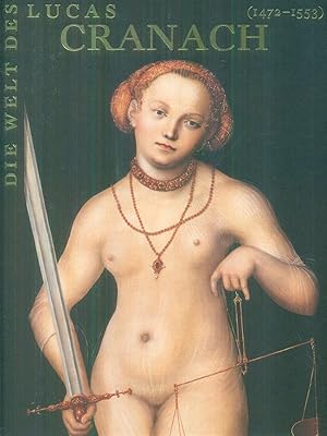 Image du vendeur pour Die welt des Lucas Cranach mis en vente par Miliardi di Parole