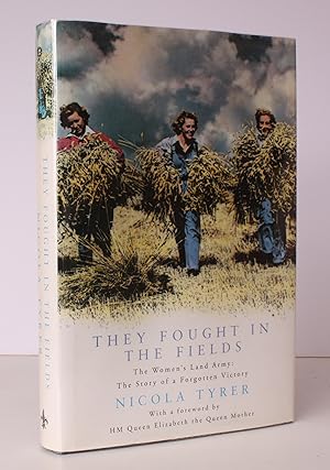 Seller image for They Fought in the Fields. The Women's Land Army: the Story of a forgotten Victory. NEAR FINE COPY IN UNCLIPPED DUSTWRAPPER for sale by Island Books