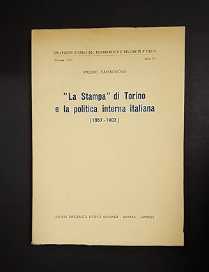 Castronovo Valerio. La Stampa di Torino e la politica intera italiana (1867-1903). Società Tipogr...