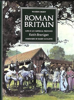 Roman Britain: Life in an imperial province (Life in Britain)