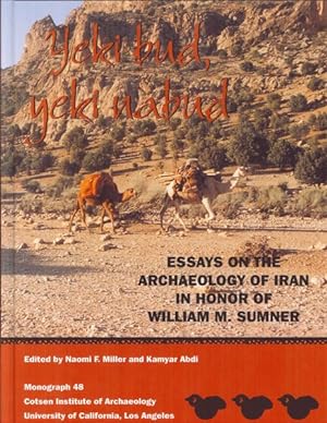 Seller image for Yeki Bud, Yeki Nabud : Essays on the Archaeology of Iran in Honor of William M. Sumner for sale by GreatBookPrices