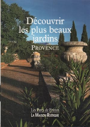 Découvrir les plus beaux jardins (Provence)