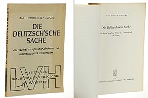 Image du vendeur pour Die Delitzsch'sche Sache. ein Kapitel preuischer Kirchen- und Fakulttspolitik im Vormrz. mis en vente par Antiquariat Lehmann-Dronke