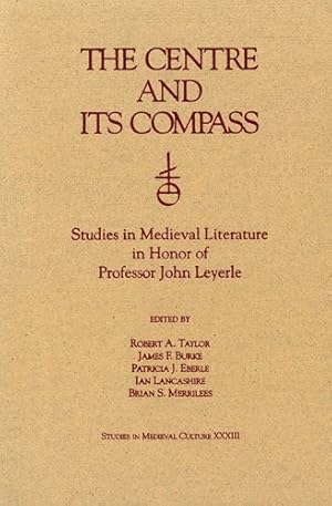 Bild des Verkufers fr Centre and Its Compass : Studies in Medieval Literature in Honor of Professor John Leyerle zum Verkauf von GreatBookPrices